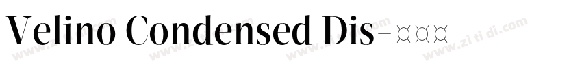 Velino Condensed Dis字体转换 Velino Condensed Dis字体转换
